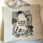 Tote Bag - Flowers Keep Me Alive