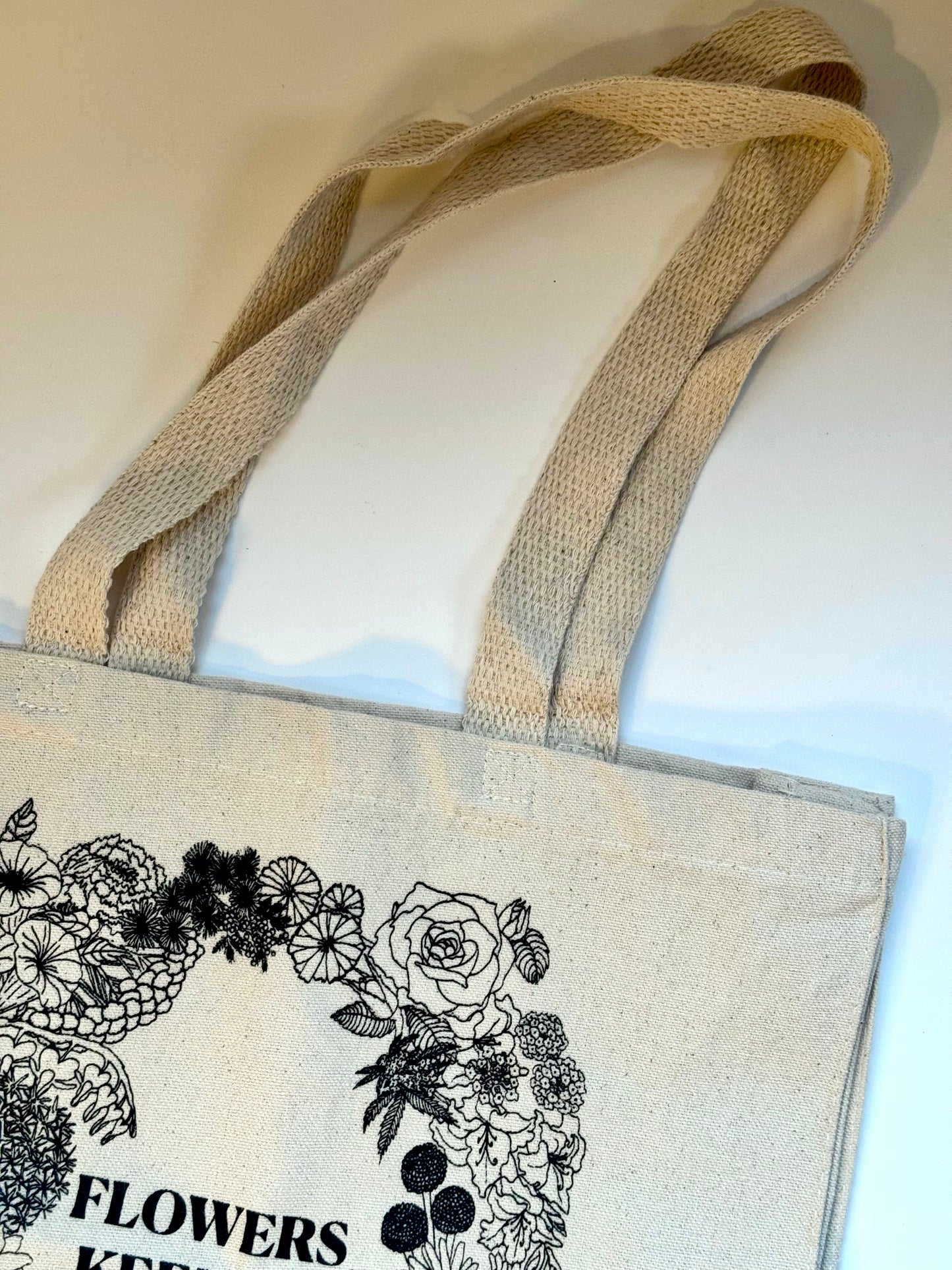 Tote Bag - Flowers Keep Me Alive